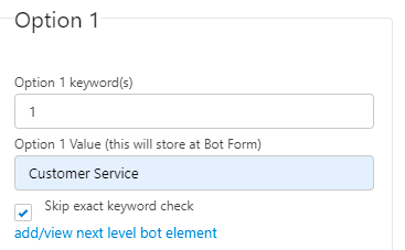 Salesforce Option 1 settings panel showing Option 1 keyword(s) set to 1, Option 1 Value set to Customer Service, the Skip exact keyword check checkbox checked, and an add/view next level bot element link.