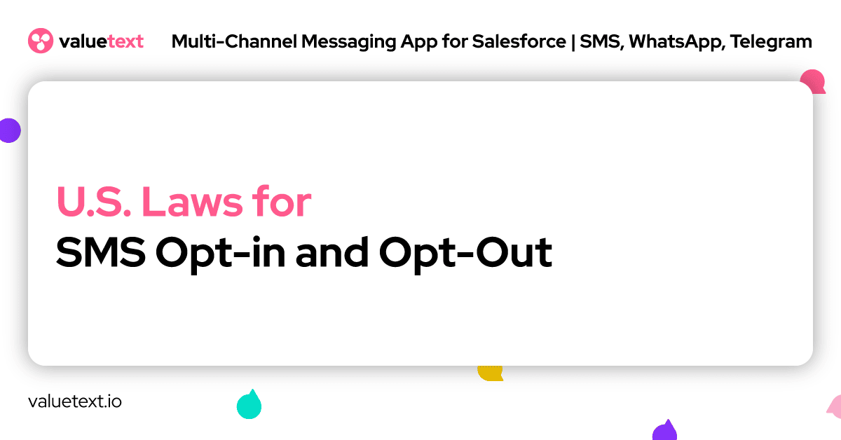 US Laws for SMS Opt-in and Opt-out by ValueText, Salesforce SMS App