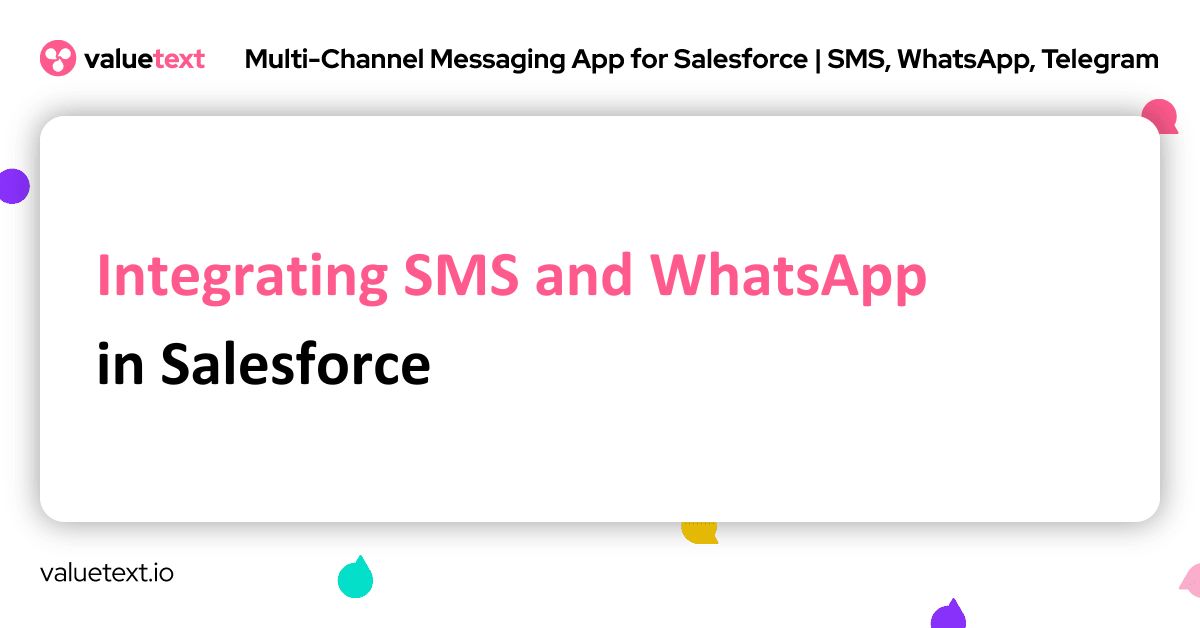 Integrating SMS and WhatsApp in Salesforce