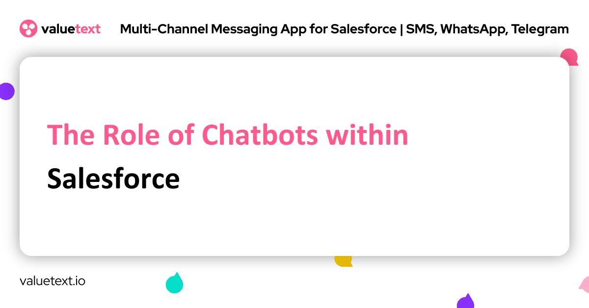 The Role of Chatbots within Salesforce